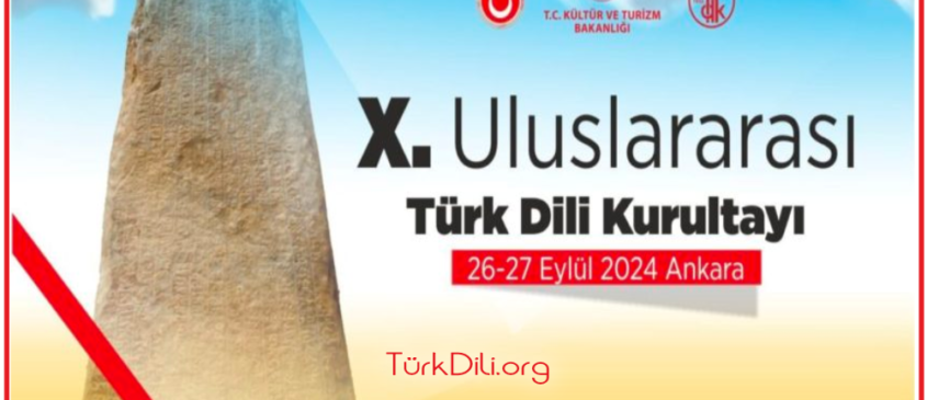X. Uluslararası Türk Dili Kurultayı Çağrısı