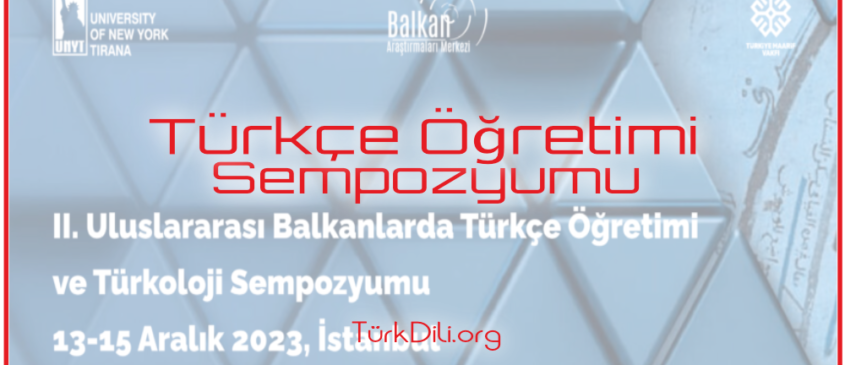 2. Uluslararası Balkanlarda Türkçe Öğretimi ve Türkoloji Sempozyumu